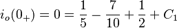 i_o(0_+) = 0 = \frac{1}{5}  - \frac{7}{10} + \frac{1}{2} + C_1